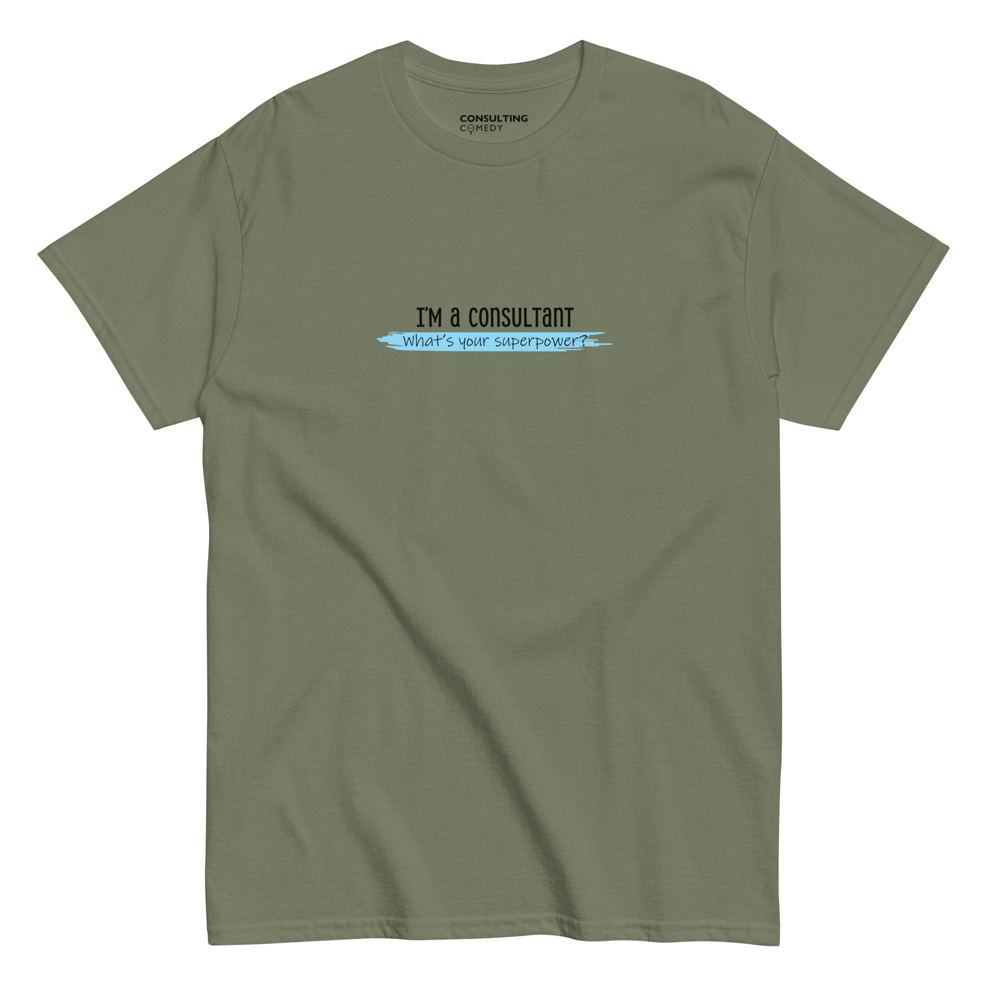I'm a Consultant, What's Your Superpower | T-Shirt