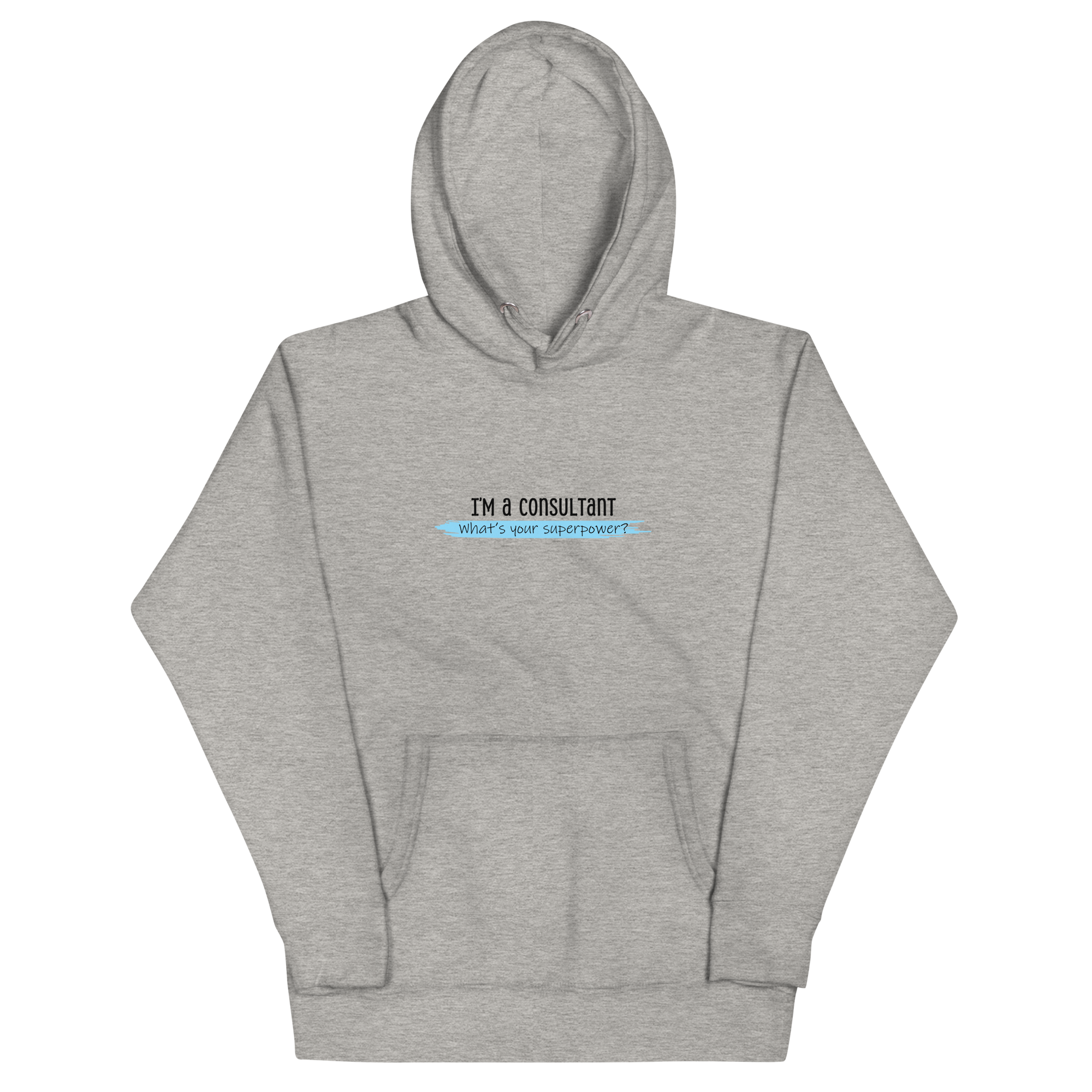 I'm a Consultant, What's Your Superpower | Hoodie