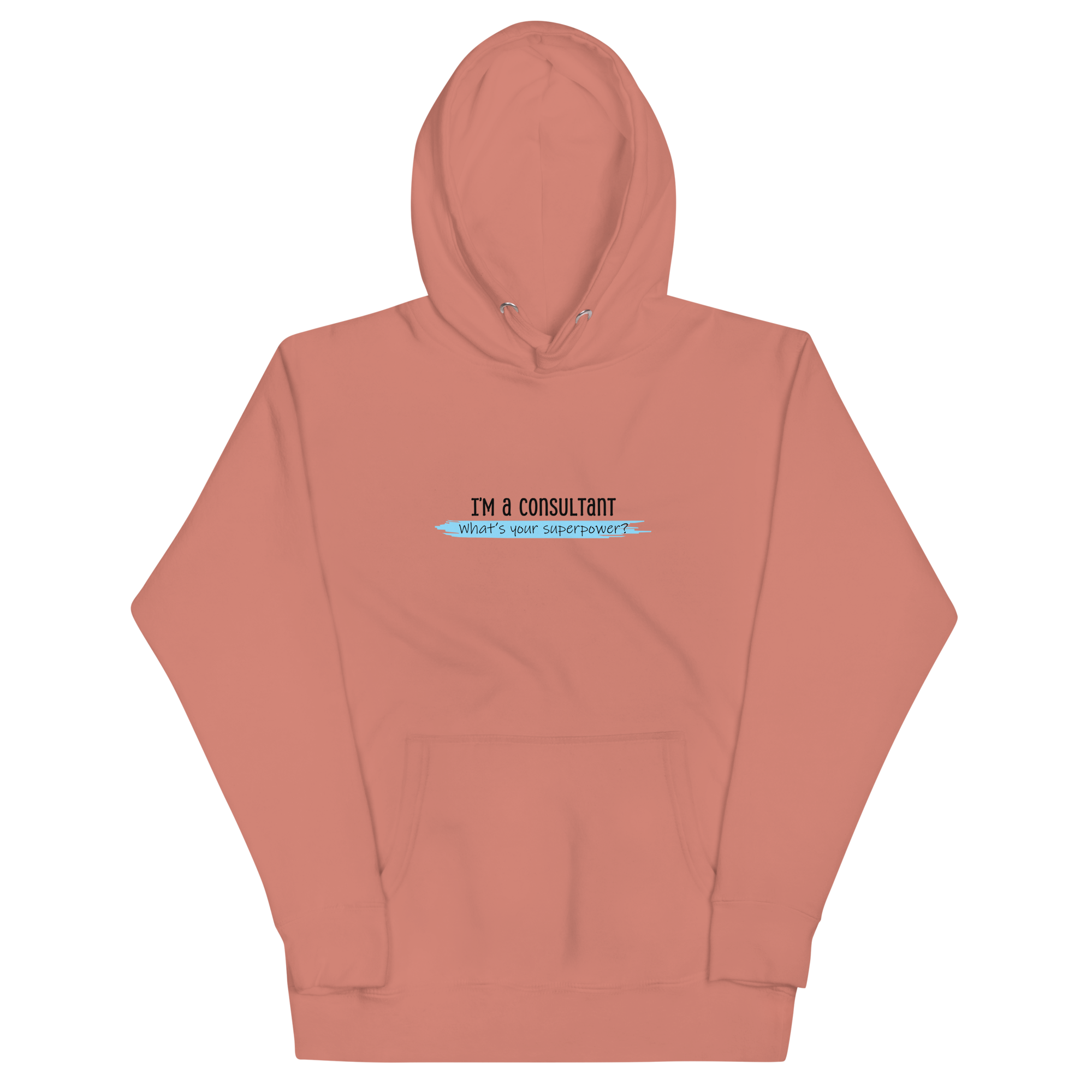 I'm a Consultant, What's Your Superpower | Hoodie