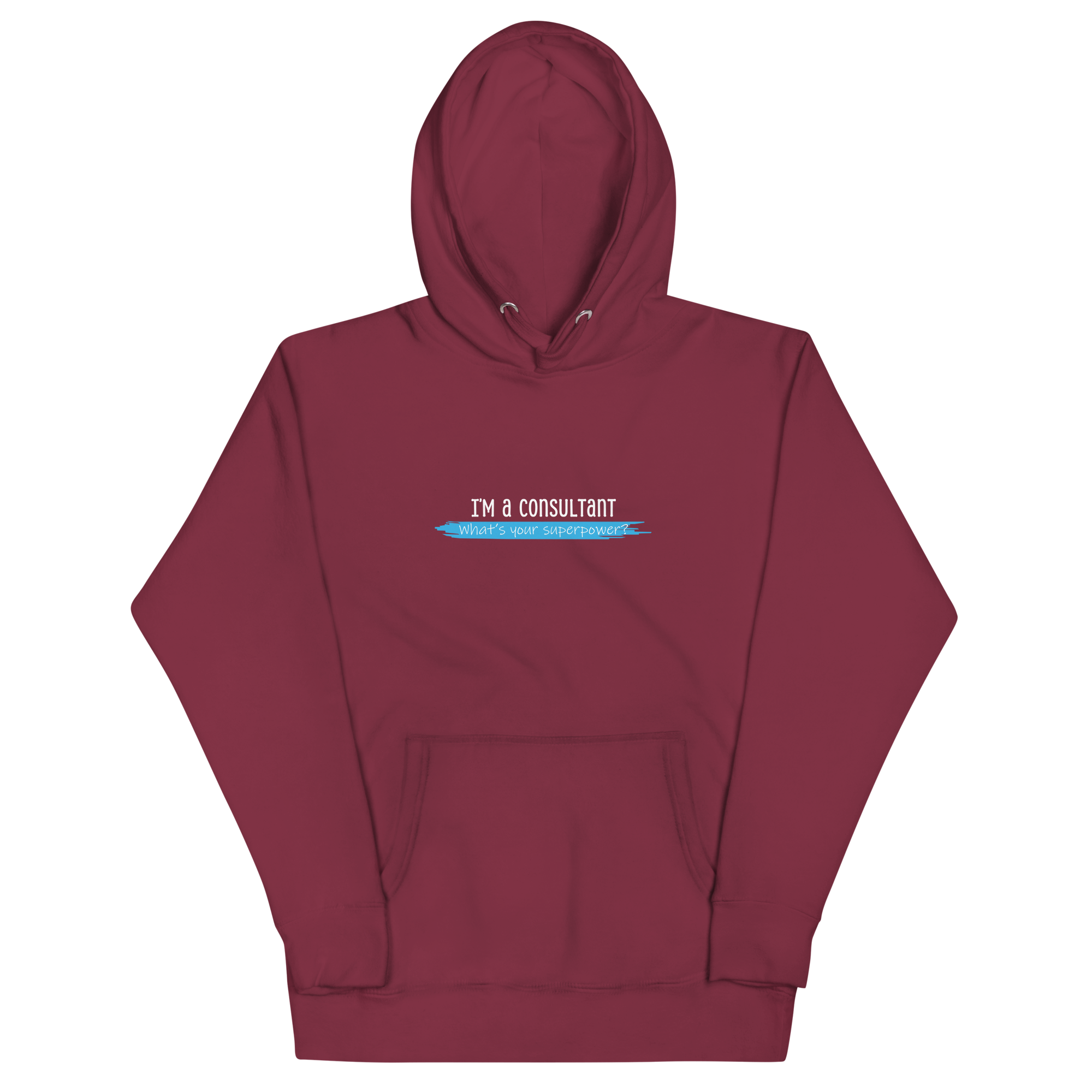 I'm a Consultant, What's Your Superpower | Hoodie