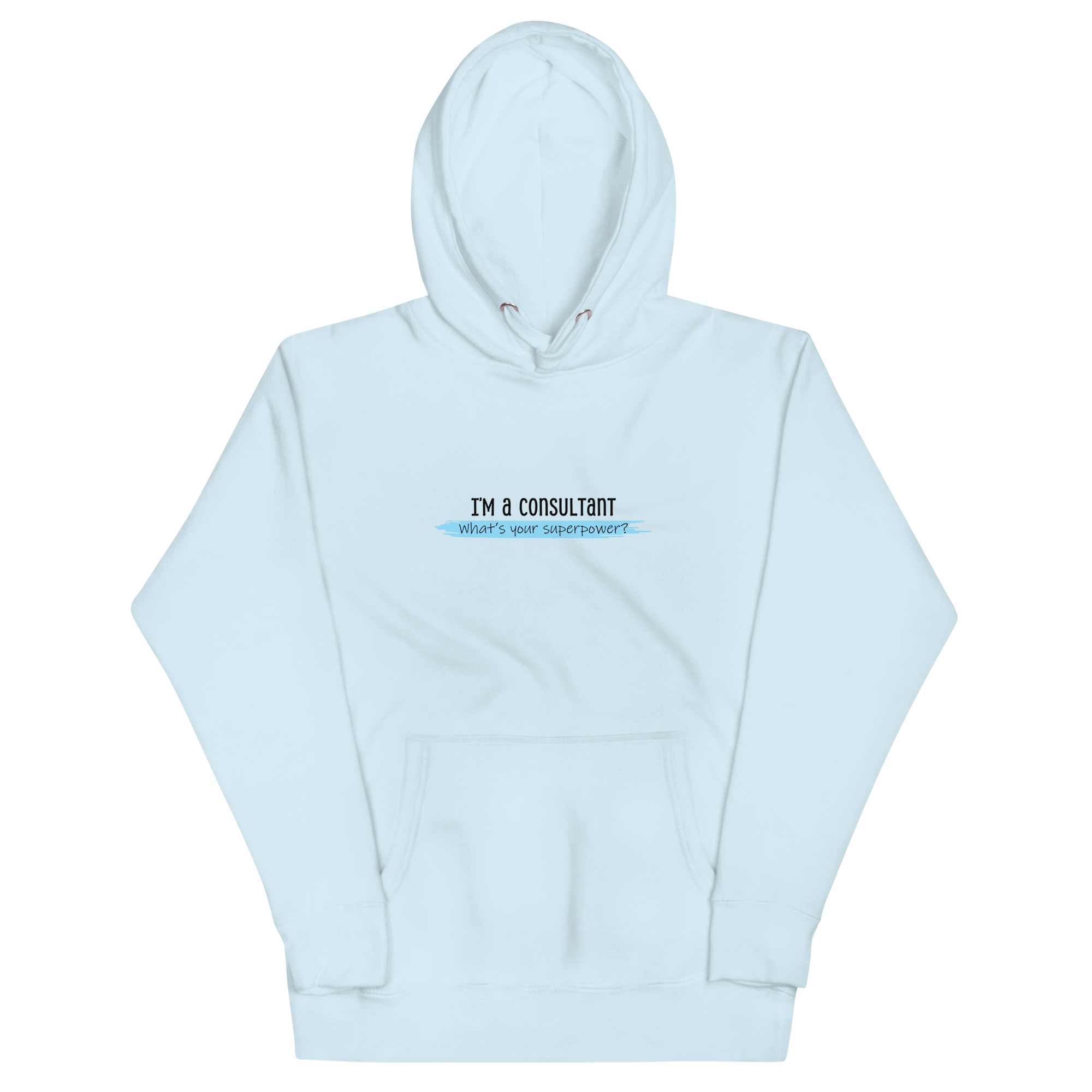 I'm a Consultant, What's Your Superpower | Hoodie