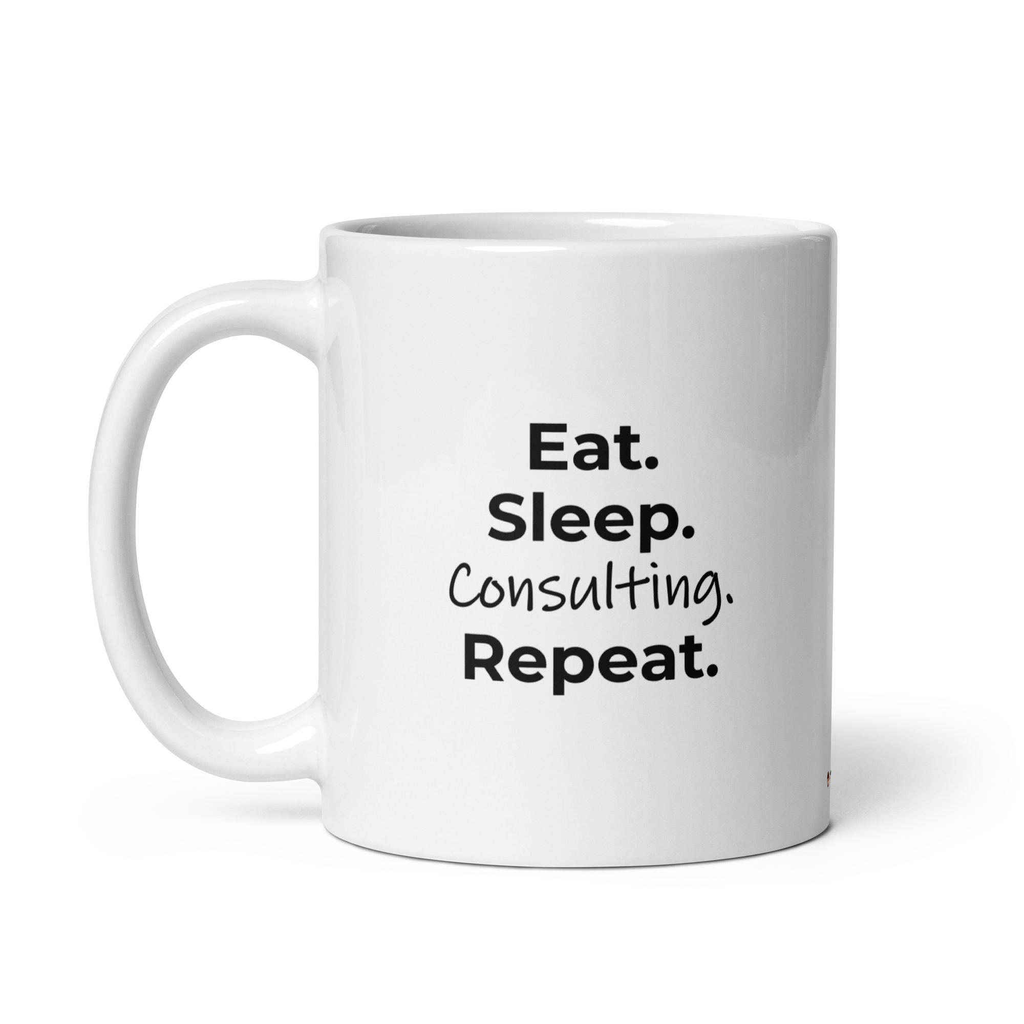 Eat Sleep Consulting Repeat | Mug