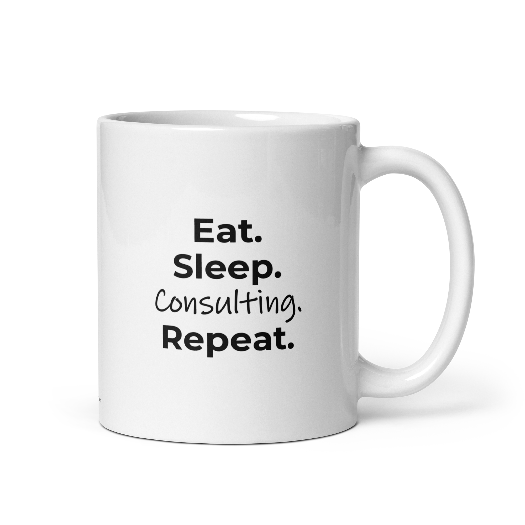 Eat Sleep Consulting Repeat | Mug
