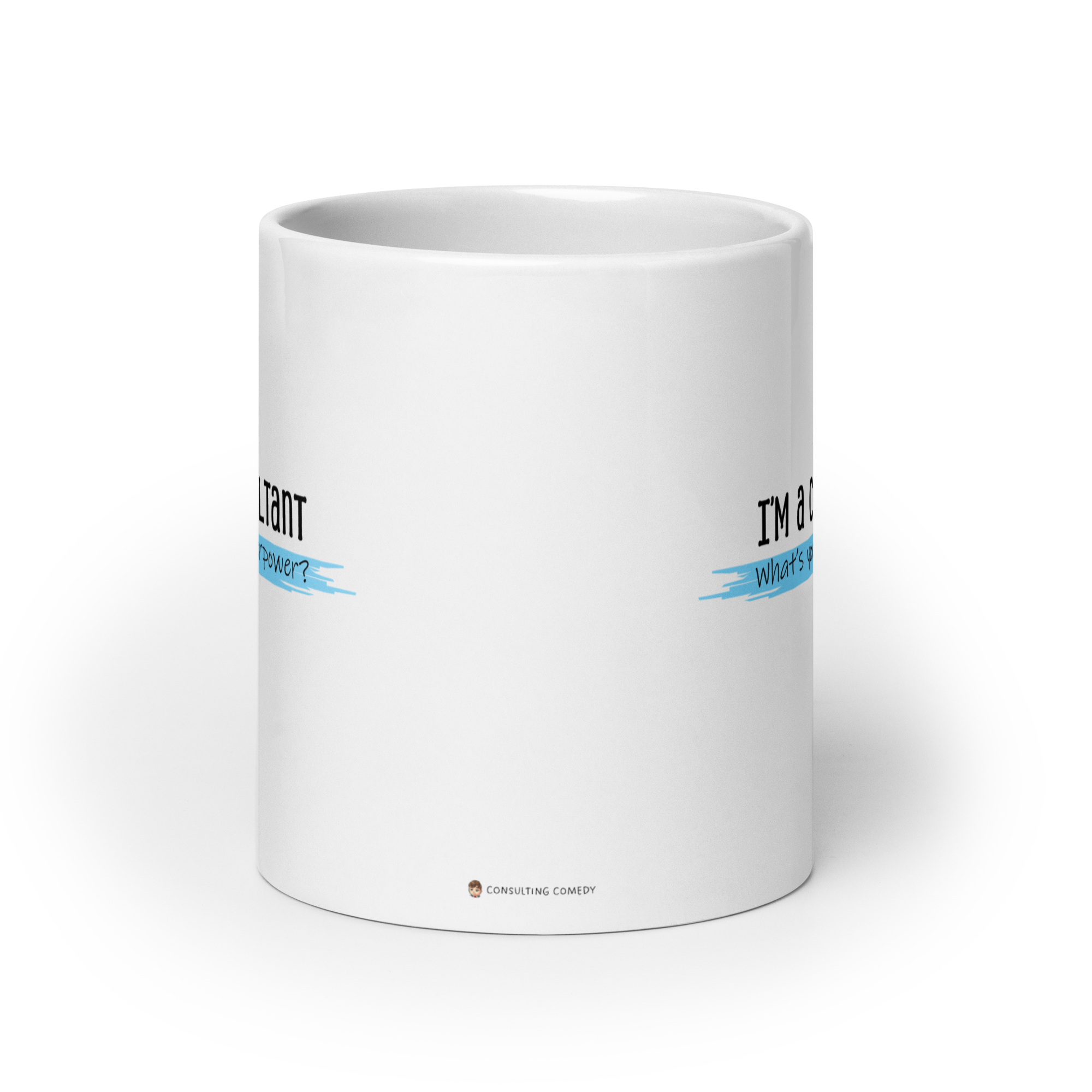 I'm a Consultant, What's Your Superpower | Mug